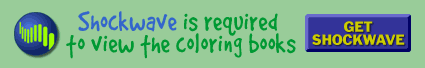 Shockwave is required to view the coloring books.  Click here to get Shockwave.